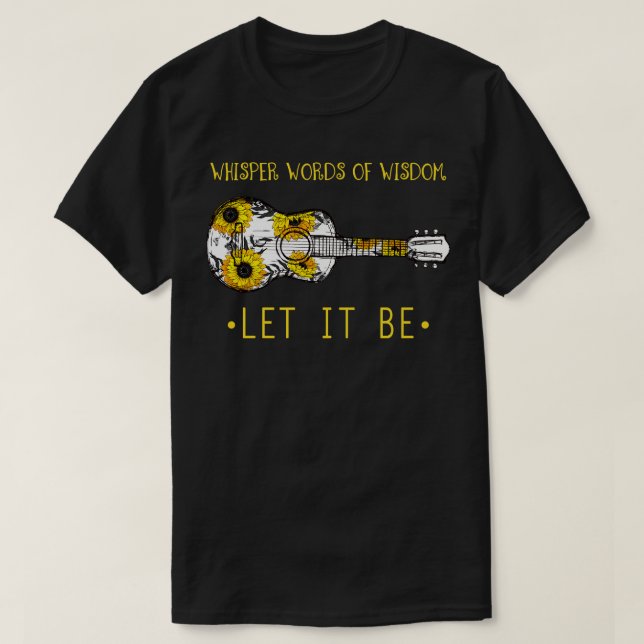 Weisheitsworte Gelassen, es sei Gitarre Blume T-Shirt (Design vorne)