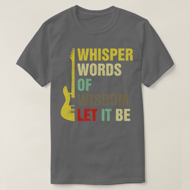 Weisheitsworte Gelassen, es sei Guitar Lover T-Shirt (Design vorne)