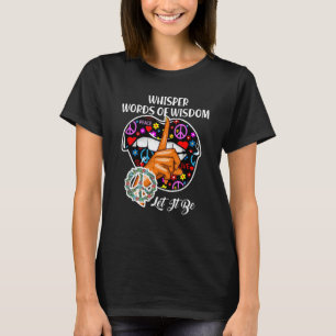 Weisheitsworte gelassen Friedenssignal ließ es zu T-Shirt