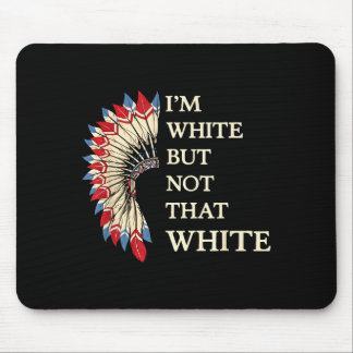 Weiß, aber nicht so weiß lustiger Native American Mousepad