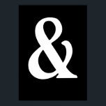 Weiß auf schwarzem Ampersand-Poster Poster<br><div class="desc">Weiß auf schwarzem Ampersand Schild & Poster.</div>