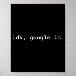 Weiß nicht, Google es - Lustige Sy Ich weiß nicht  Poster
