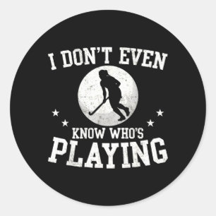 Weiß nicht mal, wer lustiges Feldhockey spielt Runder Aufkleber