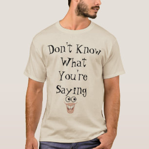Weiß nicht, was du Sprichwort Men's T - Shirt bist