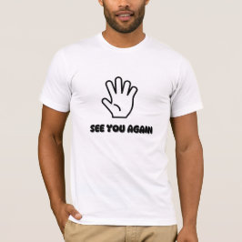 Weiß und Schwarz T - Shirt "See You Again" .