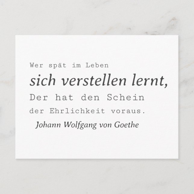 Weisse Goethe Zitat Sich verstellen lernen Postkarte (Vorderseite)