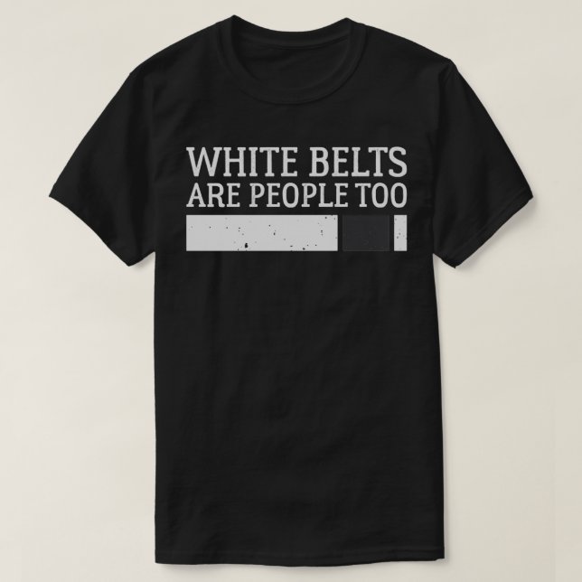 Weiße Gürtel sind Menschen zu brasilianischen JiuJ T-Shirt (Design vorne)