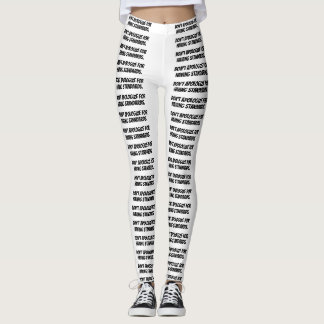 weiße Leggings "Entschuldigen Sie sich nicht für I
