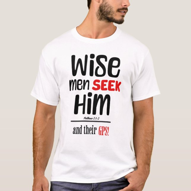 Weiße Männer suchen ihn - und ihr GPS - Matthew 2: T-Shirt (Vorderseite)