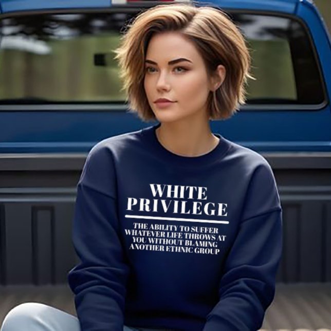 Weiße Privilegien Sweatshirt (Von Creator hochgeladen)