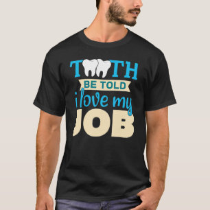 Weiße saubere Zähne Zahnarzt Doktor 3 T-Shirt