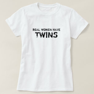 Weiße wirkliche Frauen haben Zwillinge T-Shirt