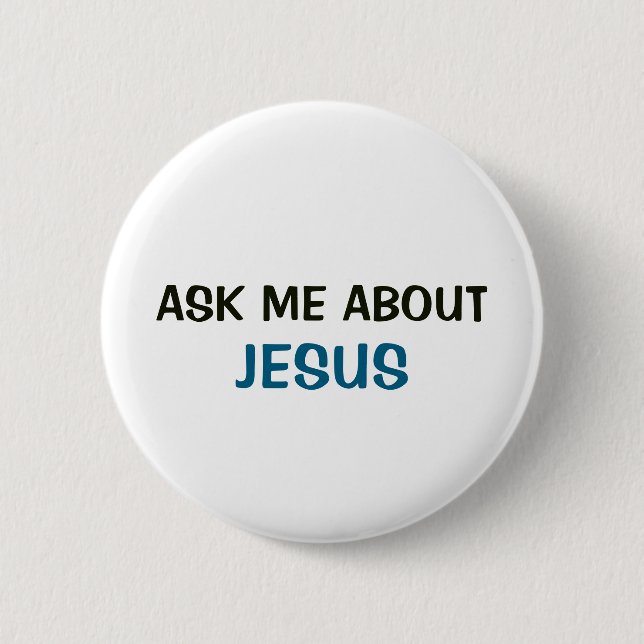 Weißer Button - Frag mich über Jesus (Vorderseite)