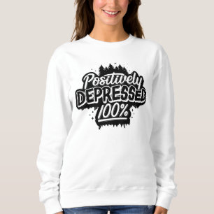 Weißer T - Shirt, positiv deprimiert Sweatshirt