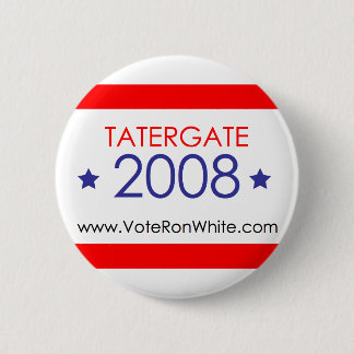 Weißer "TaterGate 2008" Knopf Ron Button