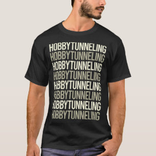 Weißer Text Hobby Tunneling T-Shirt