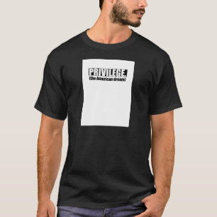 Weißes Privileg T-Shirt