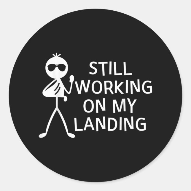 weiter an meiner Landung mit gebrochenem Arm arbei Runder Aufkleber (Vorderseite)