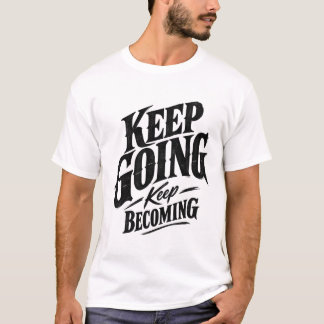 Weiter Gehen Weiter Werden Motivierende Vintage-Ty T-Shirt