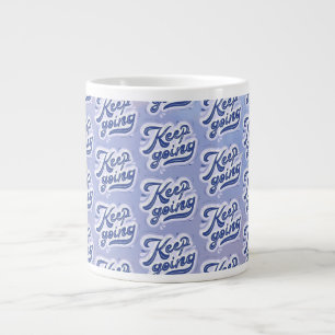 Weiter Machen Jumbo-Tasse