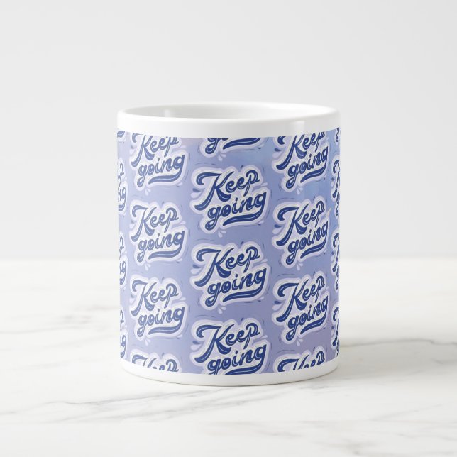 Weiter Machen Jumbo-Tasse (Vorderseite)