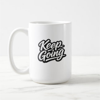 Weiter Machen Minimal Street Quote | Modern U Kaffeetasse