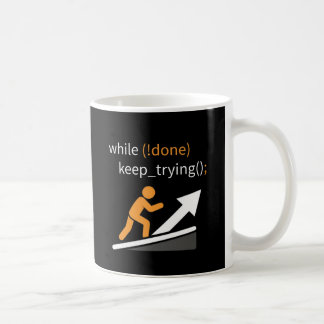 „Weiter Machen“ Programmierer Motivations-Tasse Kaffeetasse