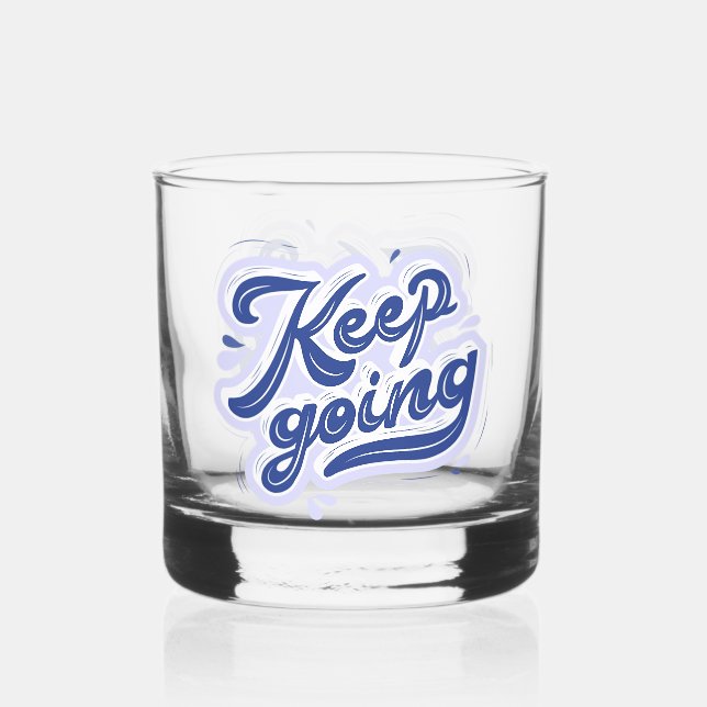Weiter Machen Whiskyglas (Vorderseite)