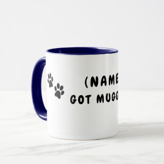 Weiter personalisiert "Got Mugged"! Mug Tasse