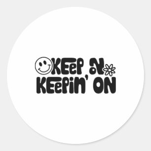 Weiter so - Motivierender Spruch Selbstliebe Runder Aufkleber