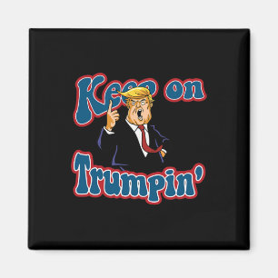Weiter Trumpin Lustiges Politisches Trump Design Magnet