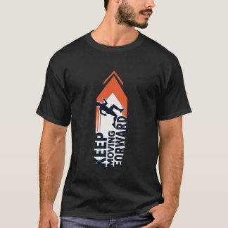 Weiter Vorwärts Bewegen T-Shirt