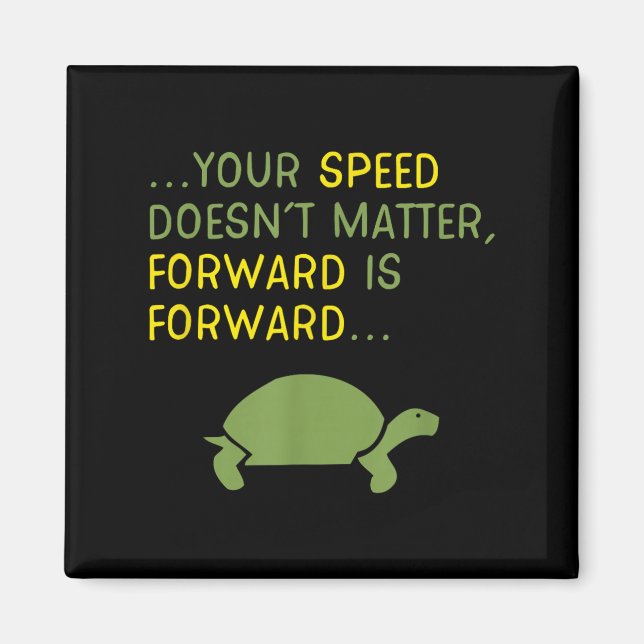 Weiter Vorwärts Schildkröte - Positive Motivations Magnet (Vorne)