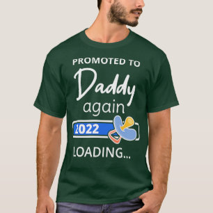 Weiterer Besuch von Daddy 2022 - Ladung I T-Shirt
