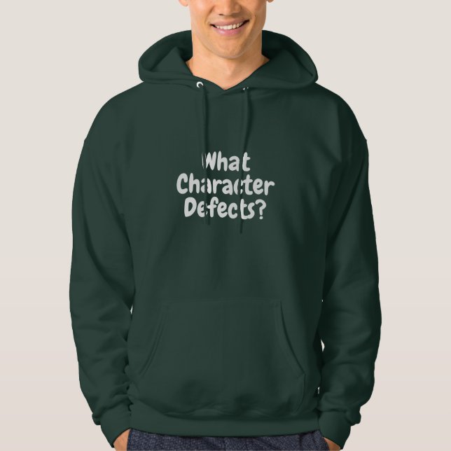 Welche Charakterfehler? - Funny Sobriety Geschenk Hoodie (Vorderseite)