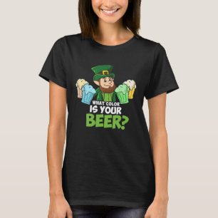 Welche Farbe hat Ihr grünes Bier St Patricks Day G T-Shirt