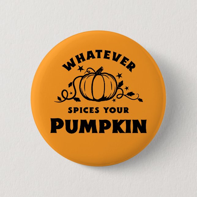 Welche Gewürze Ihr Pumpkin auch haben mag - Fallkn Button (Vorderseite)
