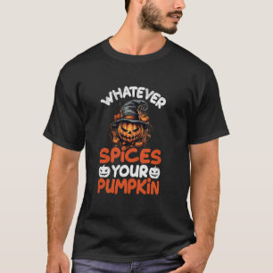 Welche Gewürze Ihr Pumpkin Spooky Season Hallowage T-Shirt