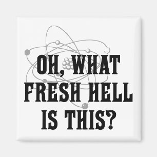 Welche neue Hölle ist diese? Magnet