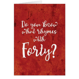 "Welche Reime mit vierzig?" Geburtstags-Karte