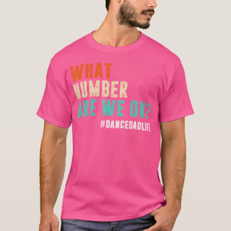 Welche Zahl haben wir auf Tanz Vater? T-Shirt