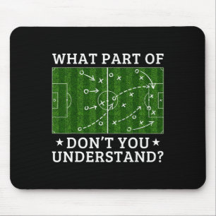 Welchen Teil des Fußballs verstehen Sie nicht Fußb Mousepad