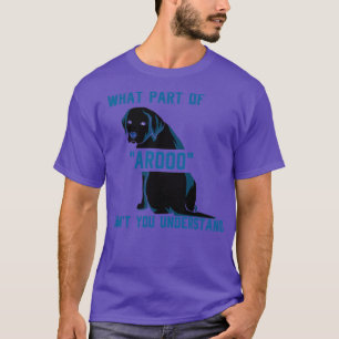 Welchen Teil von AROOO haben Sie verstanden? T-Shirt