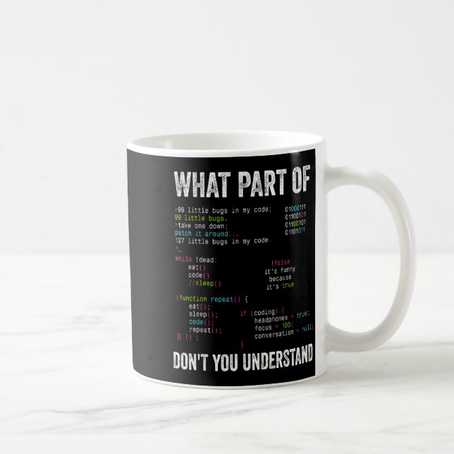 Welchen Teil von Don't You Understand Computer Sci Kaffeetasse (Rechts)