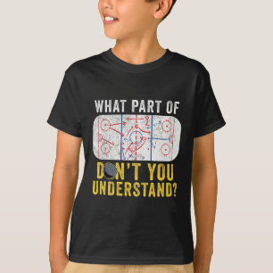 Welchen Teil von Don't You Understand Funny Hockey T-Shirt