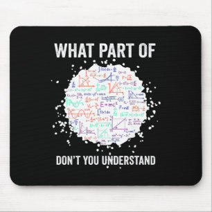 Welchen Teil von Don't You Understand Funny Math C Mousepad