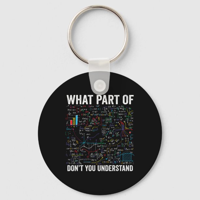 Welchen Teil von Don't You Understand Funny Math C Schlüsselanhänger (Vorderseite)