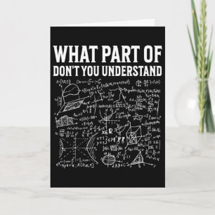 Welchen Teil von Don't You Understand Funny Math T Karte