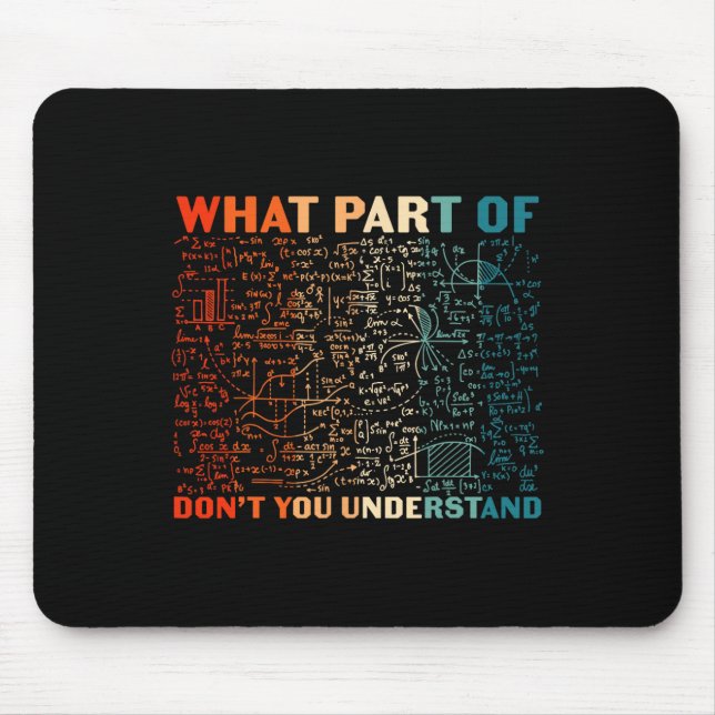 Welchen Teil von Don't You Understand Funny Math T Mousepad (Vorne)