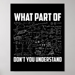 Welchen Teil von Don't You Understand Funny Math T Poster